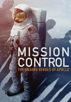 Mission Control The Unsung Heroes of Apollo                ศูนย์ควบคุม วีรบุรุษแห่งอะพอลโลที่โลกลืม                2017