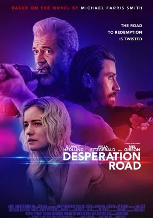 Desperation Road                เดสเพอเรชั่น โร้ด                2023